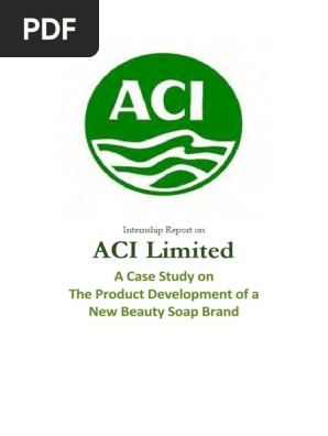 aci limited a case study on the product development of a new beauty soap brand brand marketing scribd
