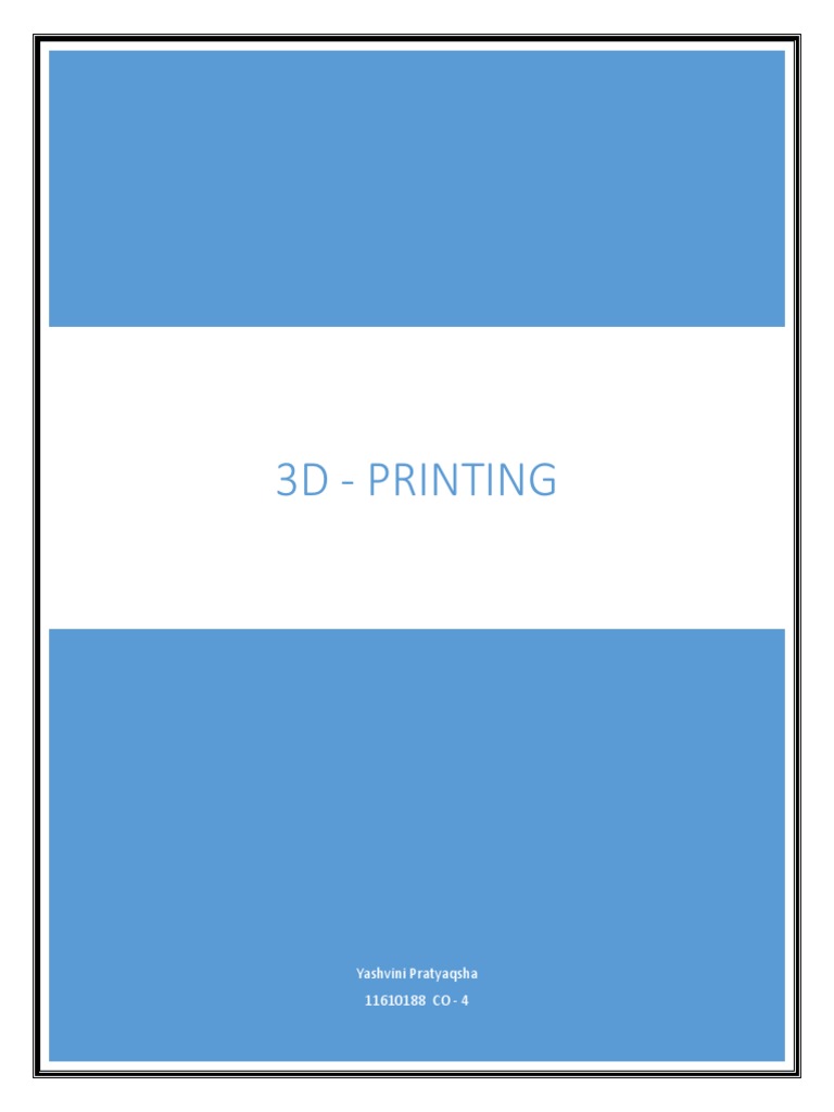 3d Prinitng Report | PDF | 3 D Printing | 3 D Modeling