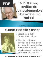 1 - B. F. Skinner, Análise Do Comportamento e o Behaviorismo Radical