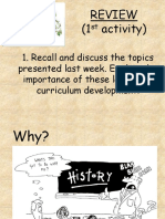 Recall and Discuss The Topics Presented Last Week. Explain The Importance of These Lessons in Curriculum Development