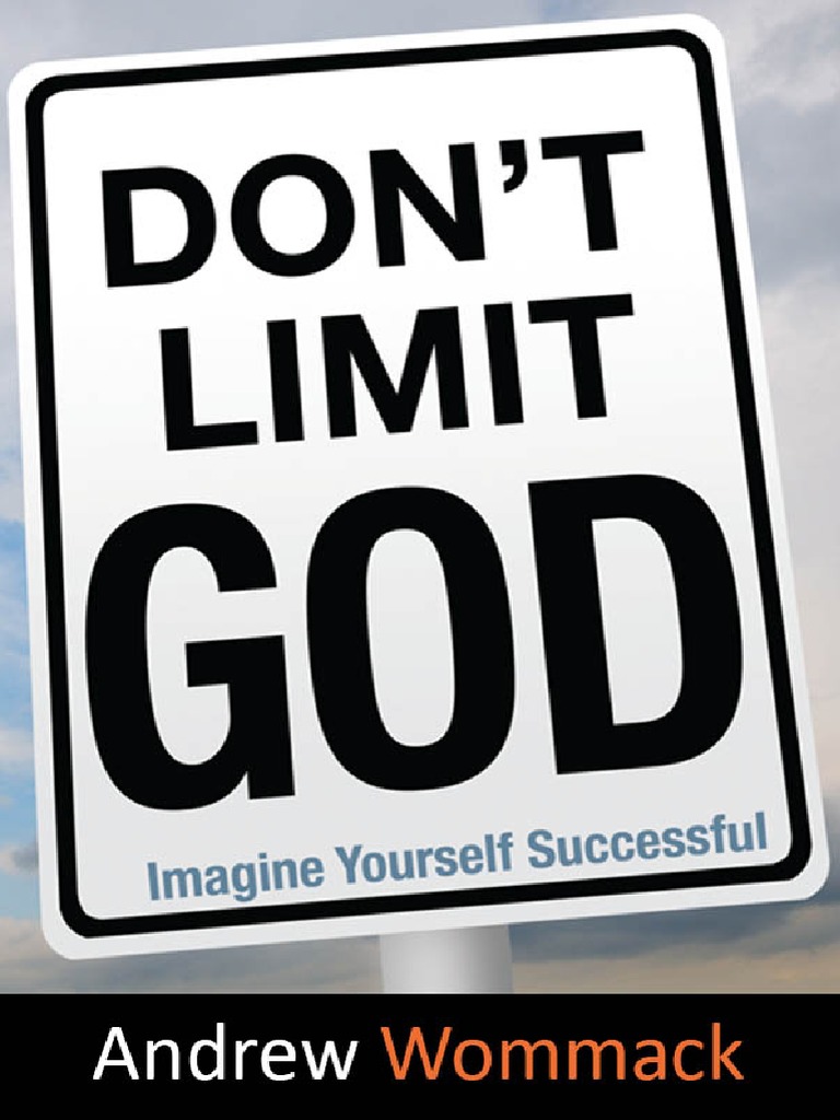 Don't Limit God - Andrew Wommack | PDF | Faith Healing | Moses