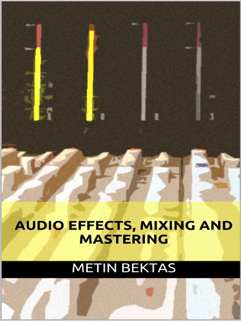 Audio Effects, Mixing and Mastering PDF Equalization (Audio) Harmonic