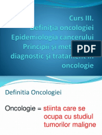 Curs 3. Definitia Oncologiei. Epidemiologia Cancerului. Principii