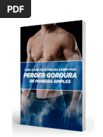 Tudo o Que Você Precisa Saber Para Perder Gordura de Maneira Simples