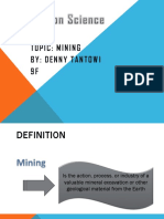 Topic: Mining By: Denny Tantowi 9F