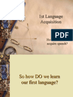 1st Language Acquisition: How Do Humans Acquire Speech?