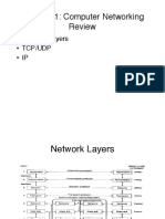 CSE 4471: Computer Networking Review!: - Network Layers! - Tcp/Udp! - IP!