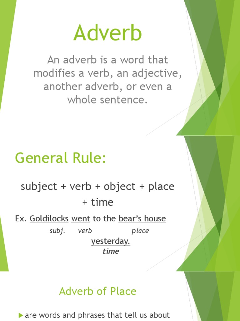 Adverb An Adverb Is A Word That Modifies A Verb, An Adjective, Another