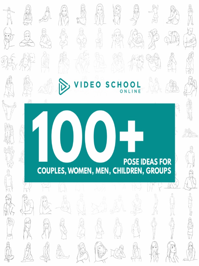 Posing Guide: 100+ Ideas for Couples, Women, Men, Children, and Groups -  Video School