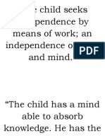 The Child Seeks Independence by Means of Work An Independence of Body and Mind.