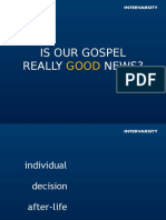 Is Our Gospel Really News?