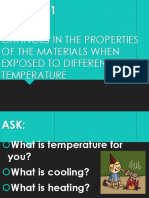Changes in The Properties of The Materials When Exposed To Different Temperature