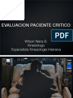 Evaluacion Paciente Critico: Wilson Neira B. Kinesiólogo Especialista Kinesiología Intensiva