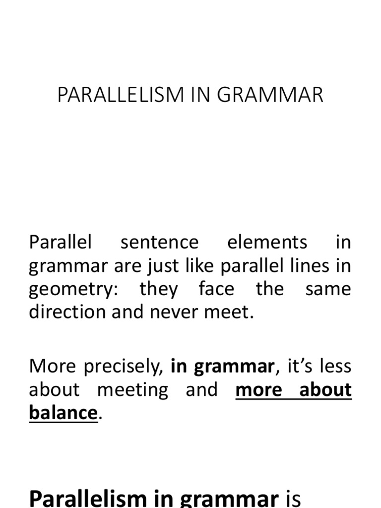 Parallelism in Grammar Subject (Grammar) Sentence (Linguistics)
