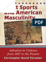 Christopher David Thrasher - Fight Sports and American Masculinity - Salvation in Violence From 1607 To The Present (2015, McFarland)
