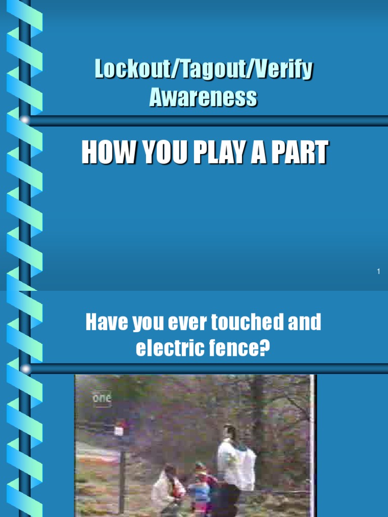 Lockout/Tagout/Verify Awareness: How You Play A Part | PDF | Safety ...