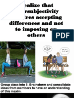 Realize That Intersubjectivity Requires Accepting Differences and Not To Imposing On Others