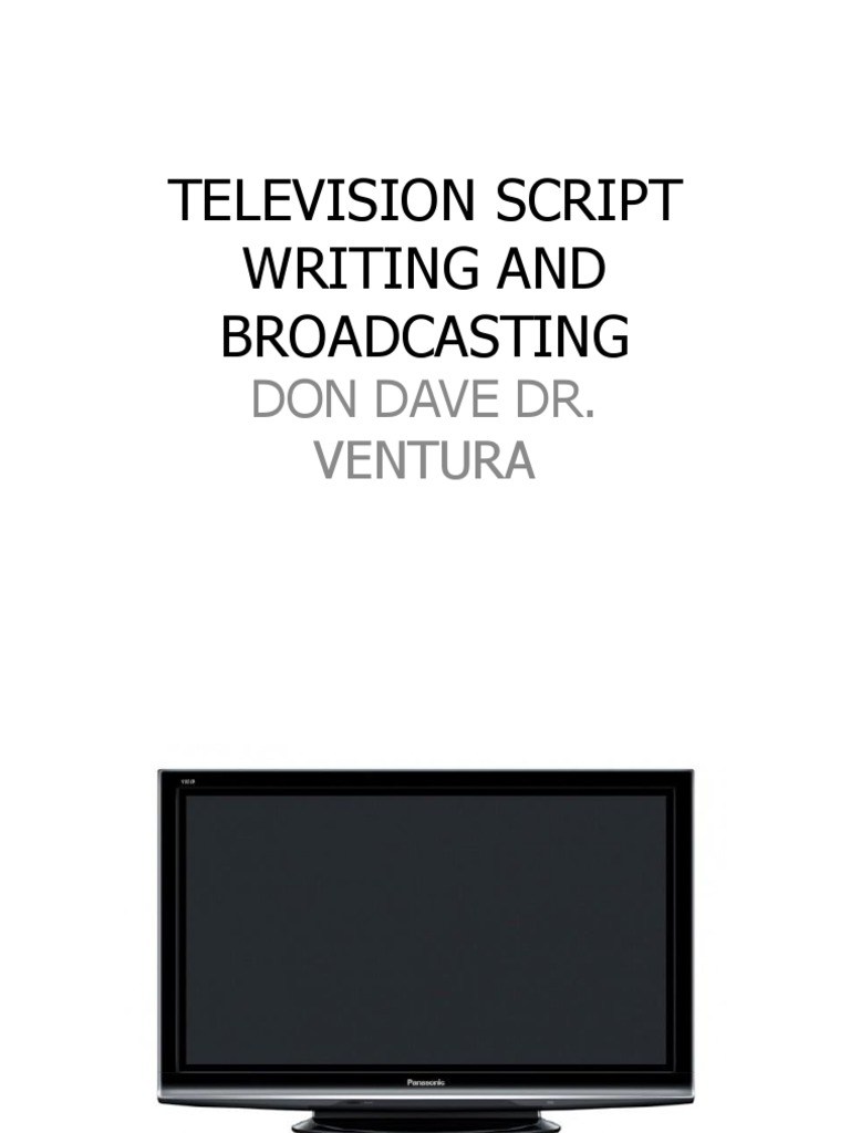 Television Script Writing and Broadcasting | PDF | News Broadcasting ...