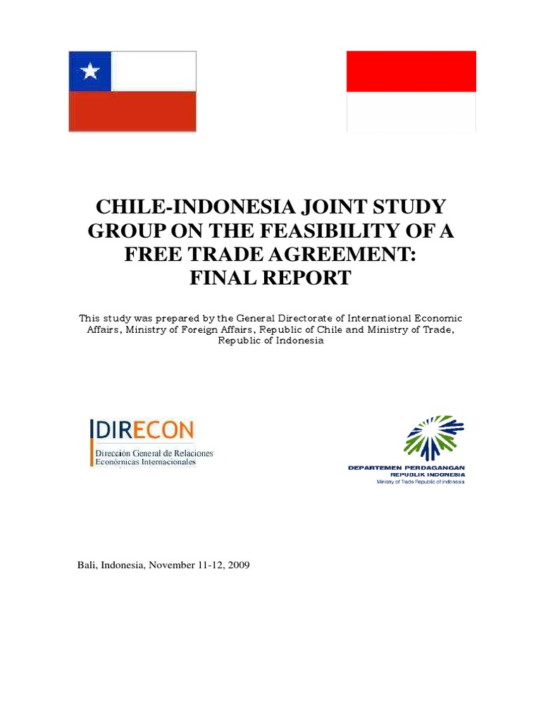 Chile Indonesia Joint Study Group On The Feasibility Of A Free Trade Agreement Final Report Association Of Southeast Asian Nations Asean Free Trade Area
