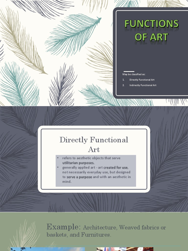 May Be Classified As: 1. Directly Functional Art 2. Indirectly ...