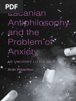 Brian Robertson (Auth.) - Lacanian Antiphilosophy and the Problem of Anxiety_ an Uncanny Little Object-Palgrave Macmillan US (2015)(1)