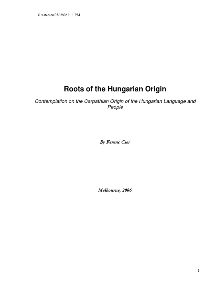 Ferenc Cser Roots Of The Hungarian Origin Linguistics Semiotics
