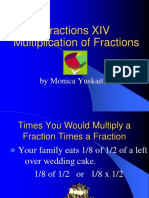 Fractions XIV Multiplication of Fractions: by Monica Yuskaitis