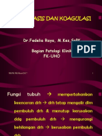 Hemostasis Dan Koagulasi: DR - Fedelia Raya, M.Kes, SPPK Bagian Patologi Klinik Fk-Uho