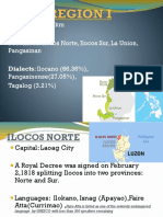 Area: 13,012.60 KM Provinces: Ilocos Norte, Ilocos Sur, La Union