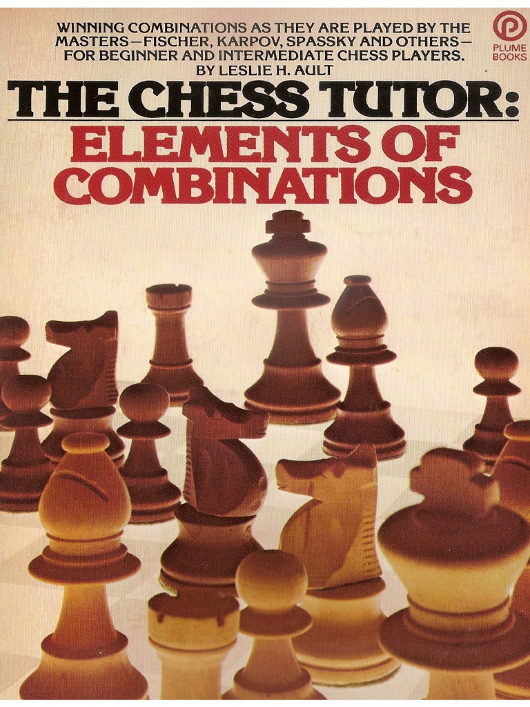 Ault The Chess Tutor PDF | PDF | Chess | Abstract Strategy Games