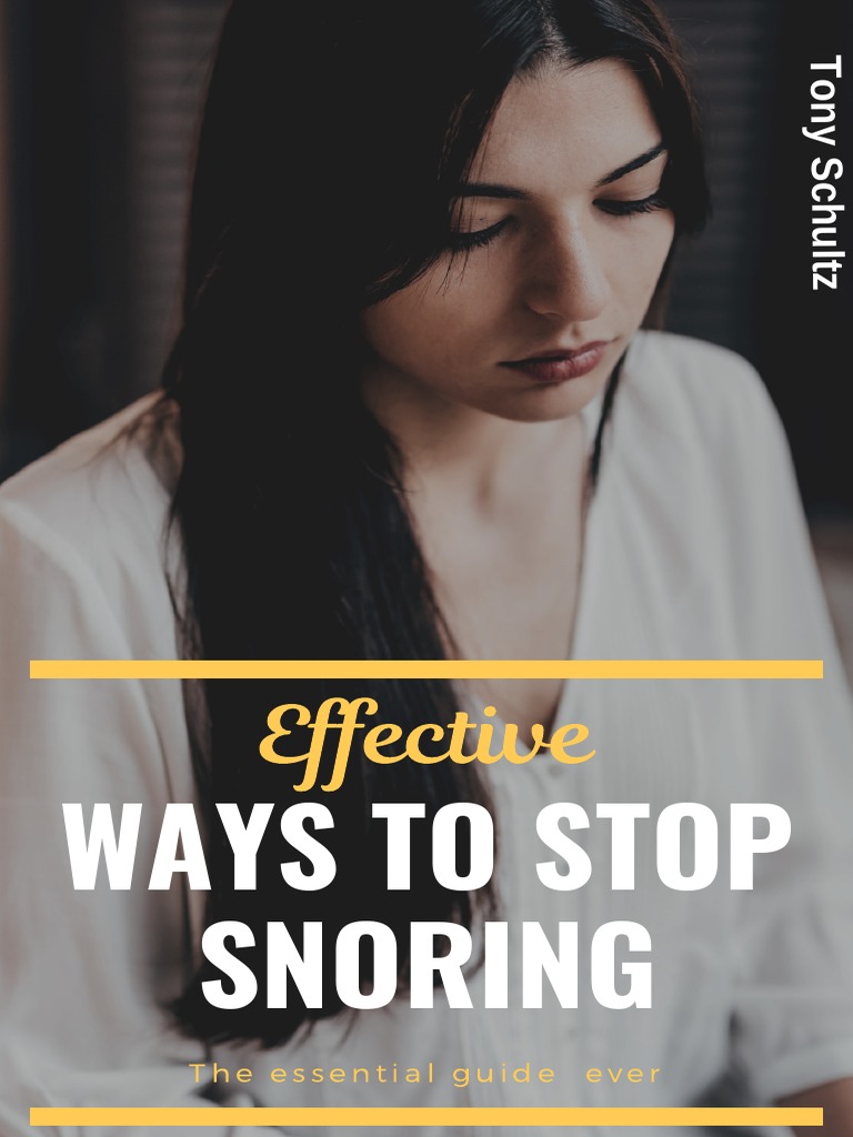 Effective Ways To Stop Snoring PDF Snoring Sleep Apnea