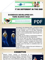 Evidence: Not So Different in The End Evidence Developed By: Yara Elenis Diaz