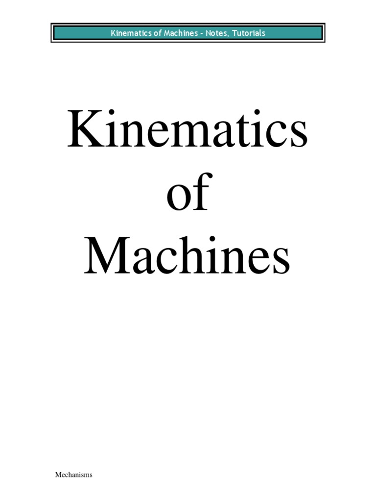 Kinematics of Machines - Notes, Tutorials | PDF | Gear | Kinematics
