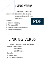 Linking Verbs: Noun + Link. Verb + Adjective