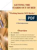 Getting The Bastards Out of Bed: Working Smarter NOT Harder"