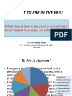 How Not To Err in The Er!!!: What Does It Take To Be Good at Something in Which Failure Is So Easy, So Effortless?