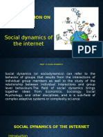 A Presentation On: Social Dynamics of The Internet