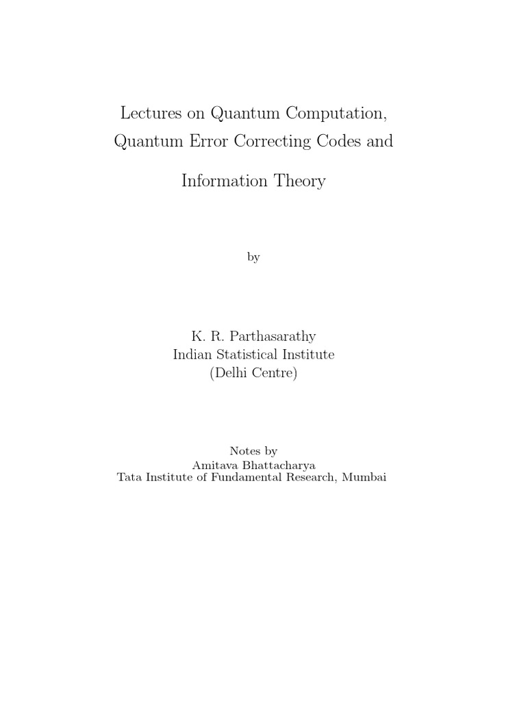 Lectures On Quantum Computation, Quantum Error Correcting Codes and ...
