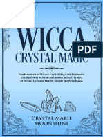 Wicca Crystal Magic Fundamentals of Wiccan Crystal Magic For Beginners. Use The Power of Gems and Stones To Heal, Protect or Attract Love and Health