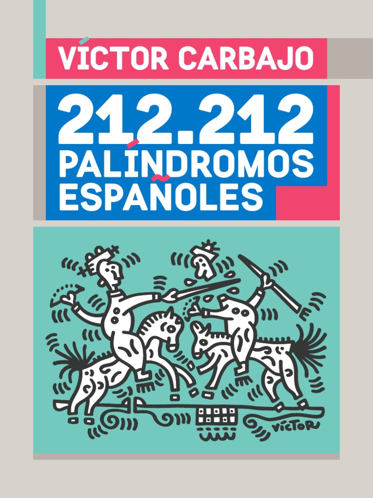 Victor Carbajo 212 212 Palindromos Espanoles 19 Naturaleza