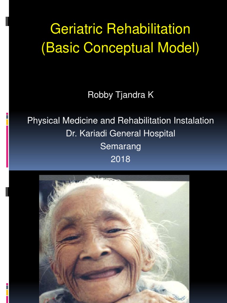 Geriatric Rehabilitation Framework Overview | PDF | Physical Therapy ...