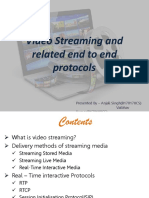 Video Streaming and Related End To End Protocols