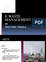 E-Waste Management: BY Pavithra Padala