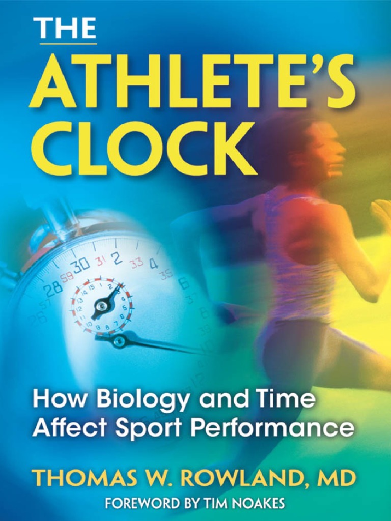 The Athlete's ClockHow Biology and Time Affect Sport Performance PDF