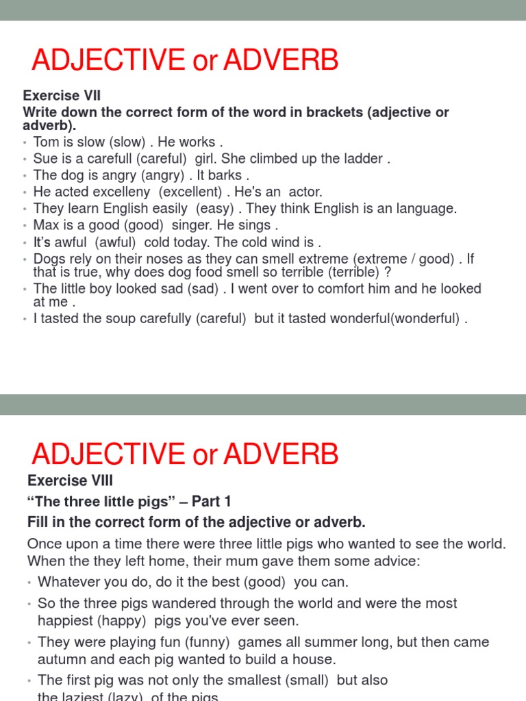 Adjective Or Adverb Exercise VII Write down the correct form of the word in brackets (adjective