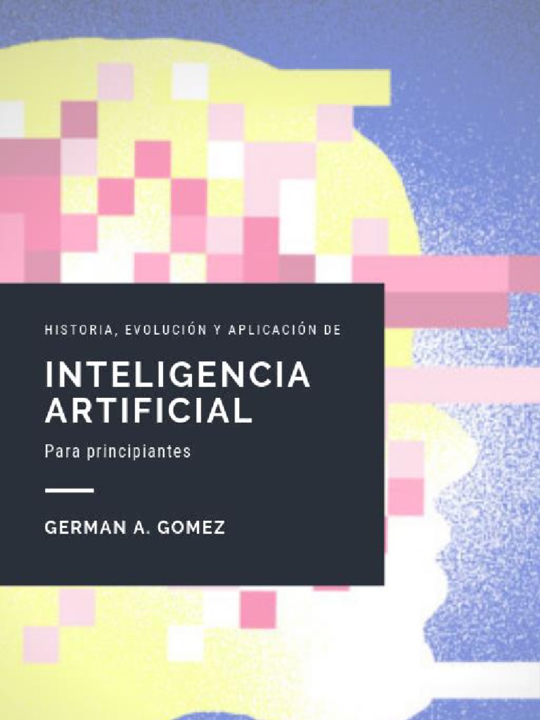 Historia y Aplicación de La Inteligencia Artificial | PDF ...