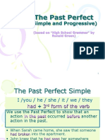 The Past Perfect: (Simple and Progressive)