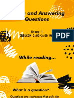 Asking and Answering Questions: Group 1 ORBUCOM 2:00-3:00 MWF