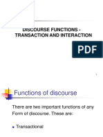Discourse Functions - Transaction and Interaction