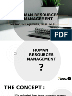 Human Resources Management Human Resources Management: Masayu Nila Juwita, S.I.P., M.Si